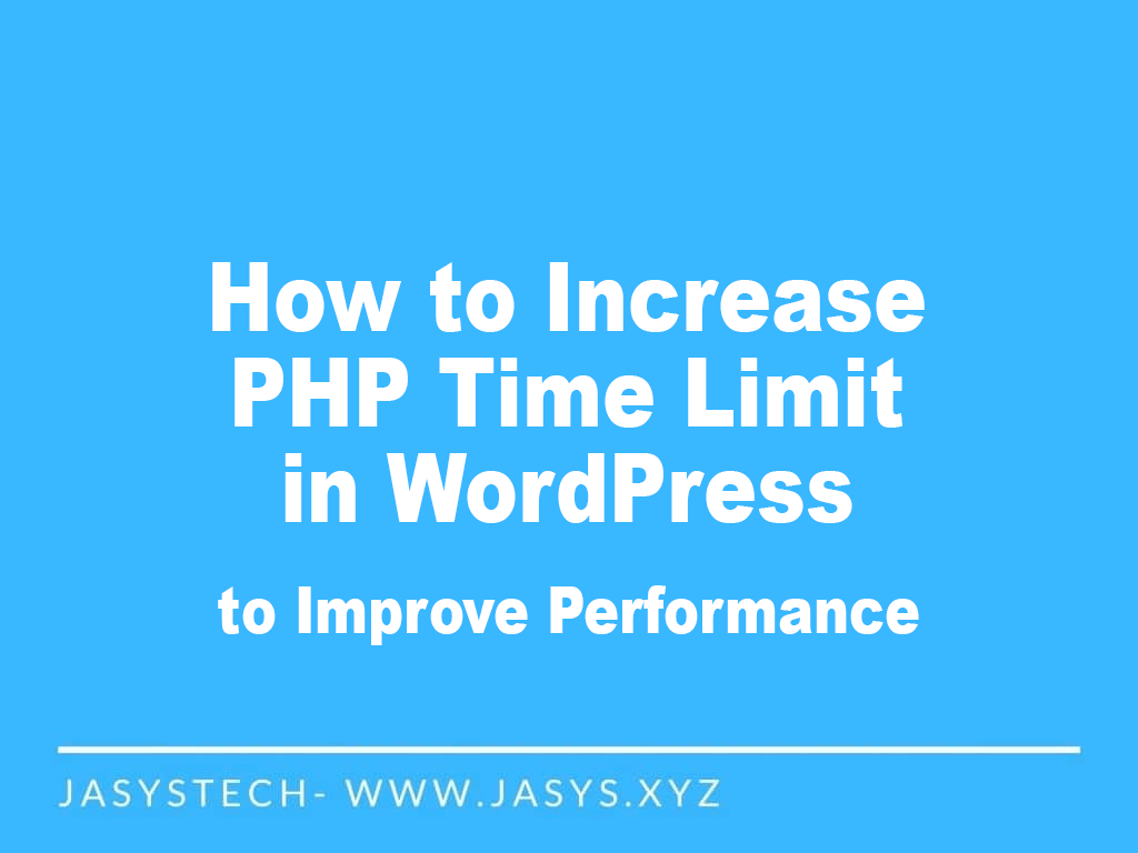 How to Increase PHP Time Limit in WordPress to Improve Performance